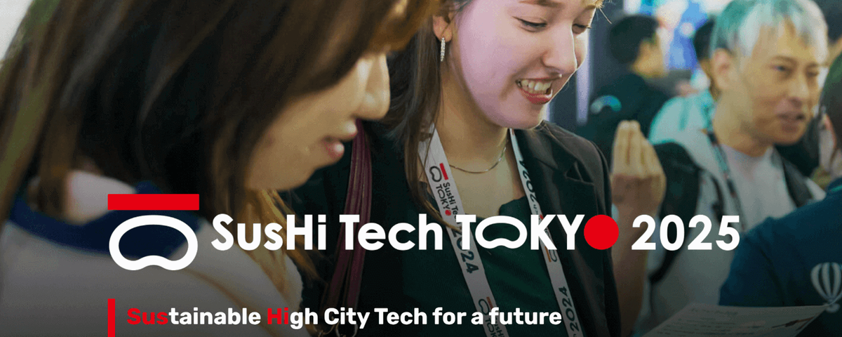 Let's Meet At SusHi Tech Tokyo 2025 (Discount Coupon Included)